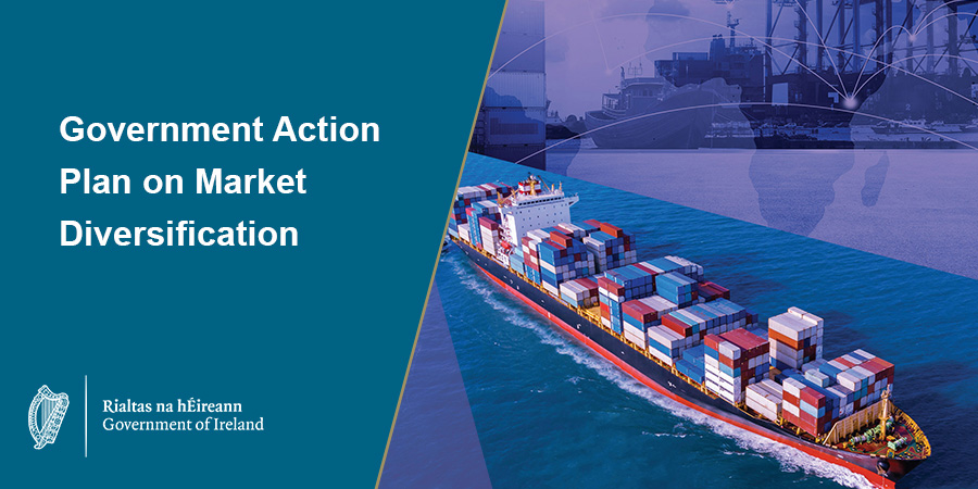 Description for Government Action Plan on Market Diversification to strengthen Ireland’s global trade resilience