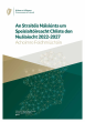 
            Image depicting item named An Straitéis Náisiúnta um Speisialtóireacht Chliste don Nuálaíocht 2022-2027 - Achoimre Feidhmiúcháin