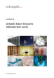 
            Image depicting item named Ireland's Future Research Infrastructure Needs Study